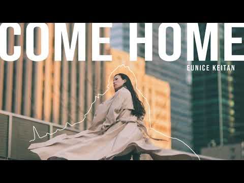 Eunice Keitan - Come Home (Official Audio)
